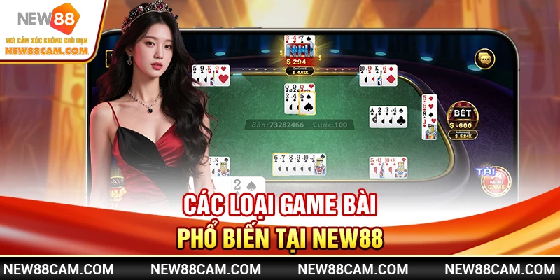 Các loại game bài phổ biến tại New88